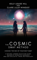 Cosmic Sway Method - Choose the Sex of Your Next Baby