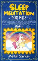 Sleep meditation for kids: Bedtime stories to help the babies fall asleep fast and learn to feel calm and peaceful. Children and toddler increasing Imagination with unicorn fa