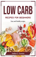 Low Carb Recipes for Beginners