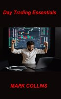 Day Trading Essentials: Importance of understanding the benefits, Aspects of Day Trading
