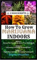 How to Grow Marijuana Indoors