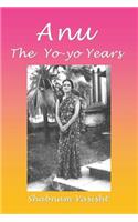 Anu the Yo-Yo Years