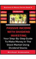 Passive Income With Dividend Investing