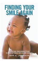 Finding Your Smile Again: A Child Care Professional's Guide to Reducing Stress and Avoiding Burnout