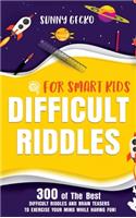 Difficult Riddles for Smart Kids