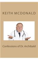 Confessions of Dr. Archibald
