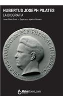 Hubertus Joseph Pilates. La Biografía