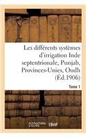 Les Différents Systèmes d'Irrigation: Inde Septentrionale, Punjab, Provinces-Unies T01