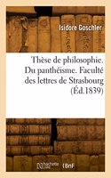 Thèse de Philosophie. Du Panthéisme. Faculté Des Lettres de Strasbourg