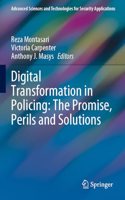 Digital Transformation in Policing: The Promise, Perils and Solutions