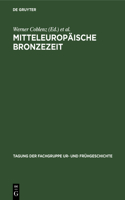 Mitteleuropäische Bronzezeit