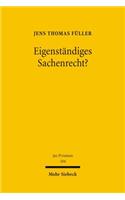 Eigenständiges Sachenrecht?: (104 Jus Privatum)