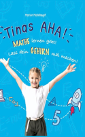 Tinas AHA! Eine Geschichte für Schüler über erfolgreiches Lernen.