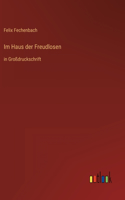 Im Haus der Freudlosen