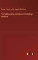 Public and Social Duties of the College Graduate