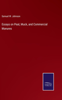 Essays on Peat, Muck, and Commercial Manures