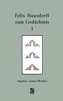 Felix Hausdorff Zum GedÃ¤chtnis: Band I: Aspekte Seines Werkes