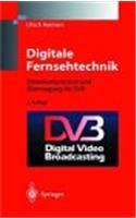 Digitale Fernsehtechnik: Datenkompression Und Uber Tragung Fur Dvb