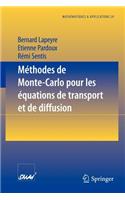Méthodes de Monte-Carlo Pour Les Équations de Transport Et de Diffusion