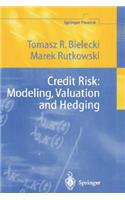 Credit Risk: Modeling, Valuation and Hedging