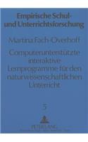 Computerunterstuetzte Interaktive Lernprogramme Fuer Den Naturwissenschaftlichen Unterricht
