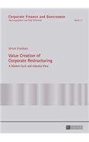 Value Creation of Corporate Restructuring: A Market Cycle and Industry View