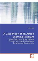 Case Study of an Action Learning Program