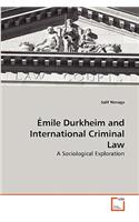 Émile Durkheim and International Criminal Law