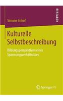 Kulturelle Selbstbeschreibung: Bildungsperspektiven eines Spannungsverhältnisses(German)