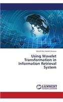 Using Wavelet Transformation in Information Retrieval System