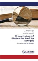 X-Smart Science-2 (Destructive Anal Sex Scourges)