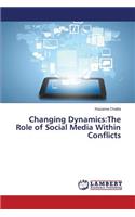 Changing Dynamics: The Role of Social Media Within Conflicts