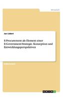 E-Procurement als Element einer E-Government-Strategie. Konzeption und Entwicklungsperspektiven
