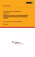 Einfluss der Literatur auf das Menschenbild der amerikanischen Ureinwohner bei der Entdeckung Amerikas