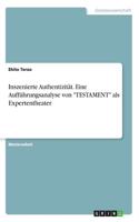 Inszenierte Authentizität. Eine Aufführungsanalyse von TESTAMENT als Expertentheater