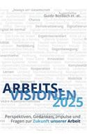 ArbeitsVisionen2025
