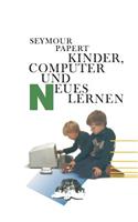 Kinder, Computer und Neues Lernen: (English)