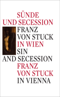 Sin and Secession: Franz Von Stuck in Vienna