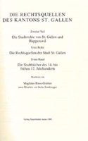 Rechtsquellen Des Kanton St. Gallen / Die Stadtrechte Von St. Gallen Und Rapperwil / Die Rechtsquellen Der Stadt St. Gallen / Die Stadtbucher Des 14. Bis Fruhen 17. Jahrhunderts