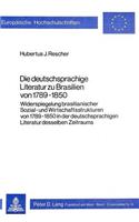 Die Deutschsprachige Literatur Zu Brasilien Von 1789-1850