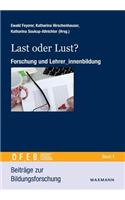 Last oder Lust?: Forschung und Lehrer_innenbildung