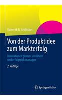 Von Der Produktidee Zum Markterfolg