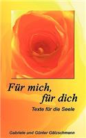 Für mich, für dich