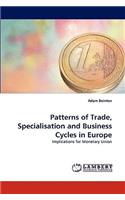 Patterns of Trade, Specialisation and Business Cycles in Europe