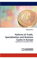 Patterns of Trade, Specialisation and Business Cycles in Europe: (English)