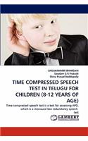 Time Compressed Speech Test in Telugu for Children (8-12 Years of Age)