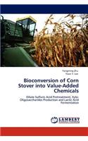 Bioconversion of Corn Stover into Value-Added Chemicals