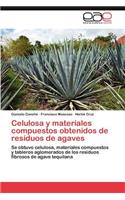 Celulosa y Materiales Compuestos Obtenidos de Residuos de Agaves