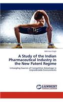 Study of the Indian Pharmaceutical Industry in the New Patent Regime