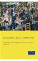 Seiner Majestät des Kaisers Franz Joseph I. von Österreich Reise nach Russland